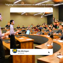 Econ classroom with tiered, curved seating and an instructor in front of a lecture screen. Text: My Michigan, by ronenad: "Highlighted links between econ and the environment."